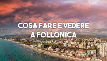 Was zu tun und zu sehen in Follonica ☀️ - Maremma Toscana
