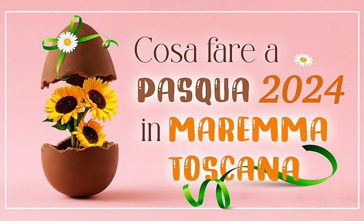 Pasqua, 25 aprile o 1° maggio 2024 ☀️ Maremma Toscana